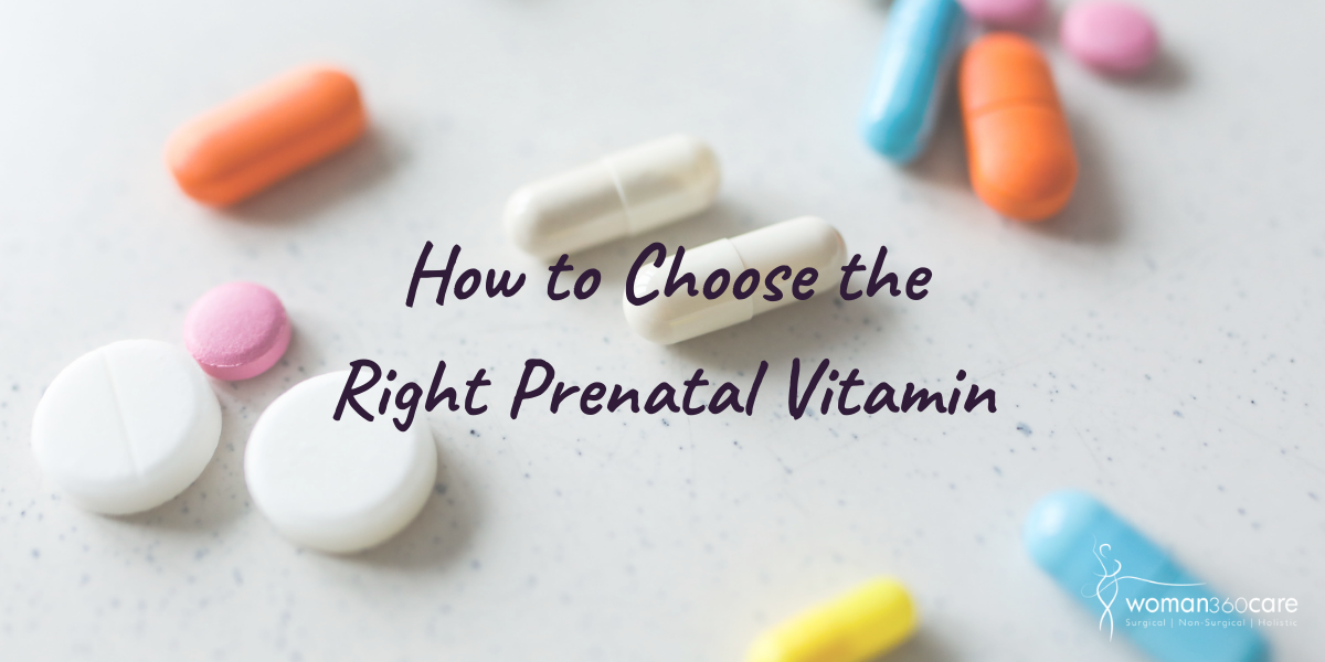 How to Choose the Right Prenatal Vitamin